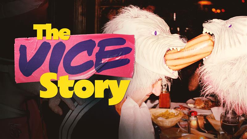 The Vice Story